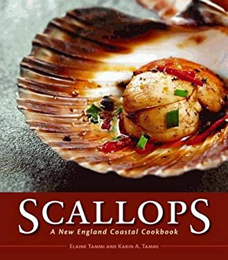 Scallops : A New England Coastal Cookbook by Karin, Tammi, Elaine Tammi