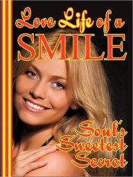 Love-Life of a Smile Ram S. Arora Author