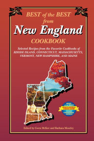 Best of the Best from New England Cookbook: Selected Recipes from the Favorite Cookbooks of Rhode Island, Connecticut, Massachusetts, Vermont, New Ham
