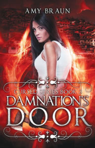 Damnation's Door: A Cursed Novel Amy Braun Author