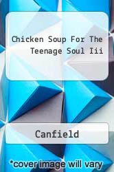 Chicken Soup For The Teenage Soul Iii
