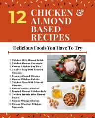 12 Chicken And Almond Based Recipes - Delicious Foods You Have To Try - Red White Yellow Modern Cover Hanah Author