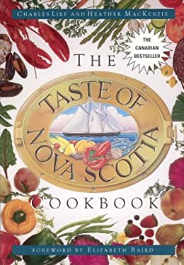 The Taste of Nova Scotia Cookbook by Heather, Lief, Charles MacKenzie