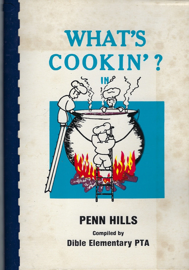 What's Cookin in Pittsburgh Pennsylvania Vintage Penn Hills Dible Elementary School Cookbook Pa Community Collectible Rare Local Cook Book