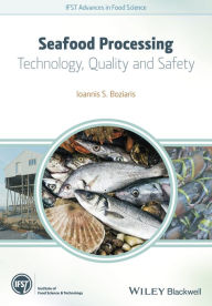 Seafood Processing: Technology, Quality and Safety Ioannis S. Boziaris Editor