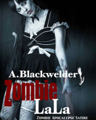Zombie LaLa A. Blackwelder Author