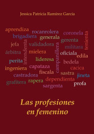 Las profesiones en femenino Jessica GarcÃa Patricia RamÃrez Author
