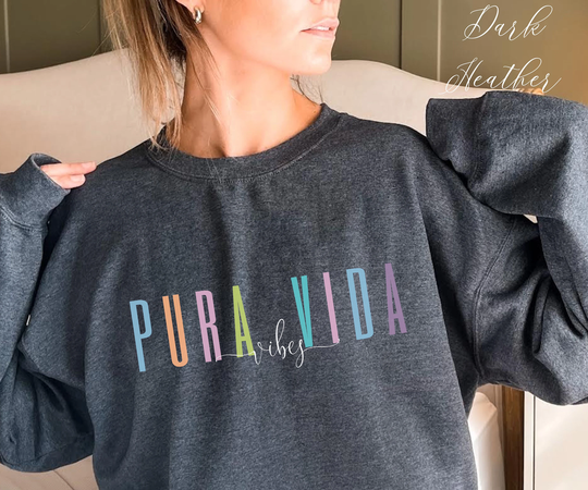 Pura Vida Vibes Sweatshirt Crewneck/Spanish Crewneck/Vacay Sweatshirt/Gift For Her/Costa Rica Shirt/For Tica/Vacation Shirt/Holiday Gift