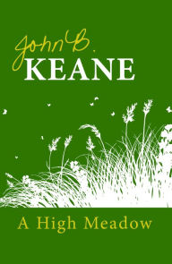 A High Meadow John B. Keane Author
