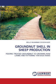 GROUNDNUT SHELL IN SHEEP PRODUCTION BELLO MUHAMMAD DOGON KADE Author
