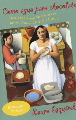 Como Agua para Chocolate / Like Water for Chocolate by Laura Esquivel