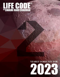 LIFECODE #2 YEARLY FORECAST FOR 2023 DURGA (COLOR EDITION) Swami Ram Charran Author