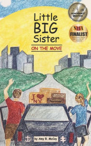 Little Big Sister on the Move Amy B. McCoy Author