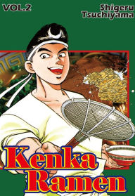 Kenka Ramen, Volume 2 Shigeru Tsuchiyama Author