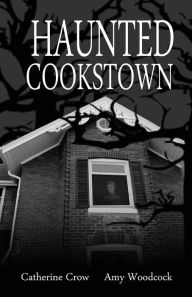 Haunted Cookstown Catherine Crow Author