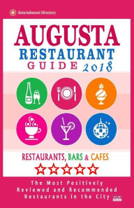 Augusta Restaurant Guide 2018: Best Rated Restaurants in Augusta, Georgia - Restaurants, Bars and Cafes recommended for Visitors, 2018 Howard W Goldst