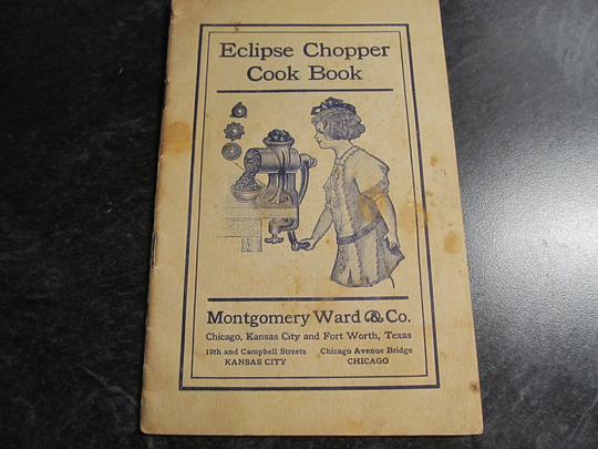 Vintage 1920's Eclipse Chopper Cook Book - Montgomery Ward Co Advertising Booklet Guide User Manual Recipes Cookbook