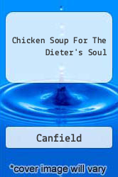 Chicken Soup For The Dieter's Soul