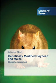 Genetically Modified Soybean and Maize Mohamed Elbeeli Author