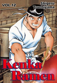 Kenka Ramen, Volume 12 Shigeru Tsuchiyama Author