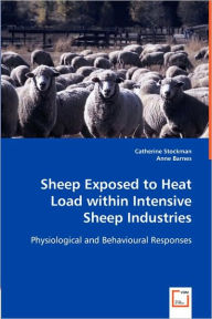 Sheep Exposed to Heat Load within Intensive Sheep Industries Catherine Stockman Author