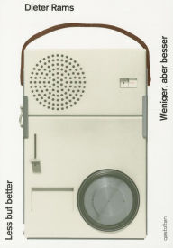 Dieter Rams. Less But Better Dieter Rams Author