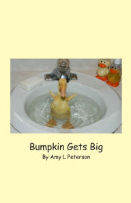Bumpkin Gets Big Amy L Peterson Author