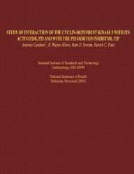 Study of Interaction of the Cyclin-dependent Kinase 5 with its Activator, P25 and with the P25-derived Inhibitor, CIP Ram D. Sriram Author