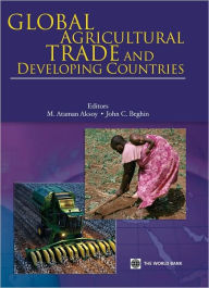 Global Agricultural Trade and Developing Countries World Bank Author