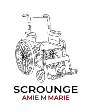 Scrounge Amie M Marie Author