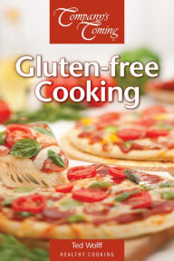 Gluten-Free Cooking Ted Wolff Author