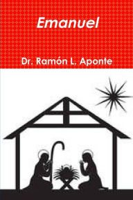 Emanuel Dr. Ramón L. Aponte Author