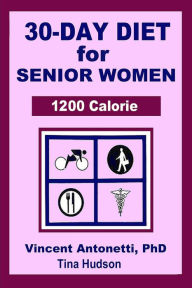 30-Day Diet for Senior Woman - 1200 Calorie Tina Hudson Author