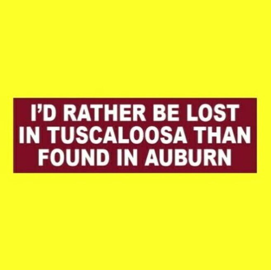 Funny "I'd Rather Be Lost in Tuscaloosa Than Found in Auburn" Alabama Crimson Tide Bumper Sticker Bama Football Bear Bryant Nick Saban New