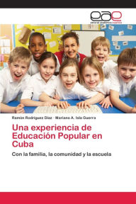 Una experiencia de Educación Popular en Cuba Ramón RodrÃguez DÃaz Author