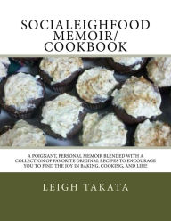 SociaLeighFood Memoir/Cook Book Leigh Takata Author