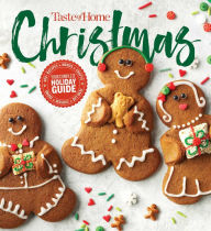 Taste of Home Christmas 2E: 350 Recipes, Crafts, & Ideas for Your Most Magical Holiday Yet! Taste of Home Author