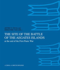 The Site of the Battle of the Aegates Islands at the end of the First Punic War: Fieldwork, analyses and perspectives, 2005-2015 Jeffrey G. Royal Edit