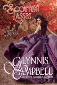 Scottish Lasses: The Boxed Set Glynnis Campbell Author