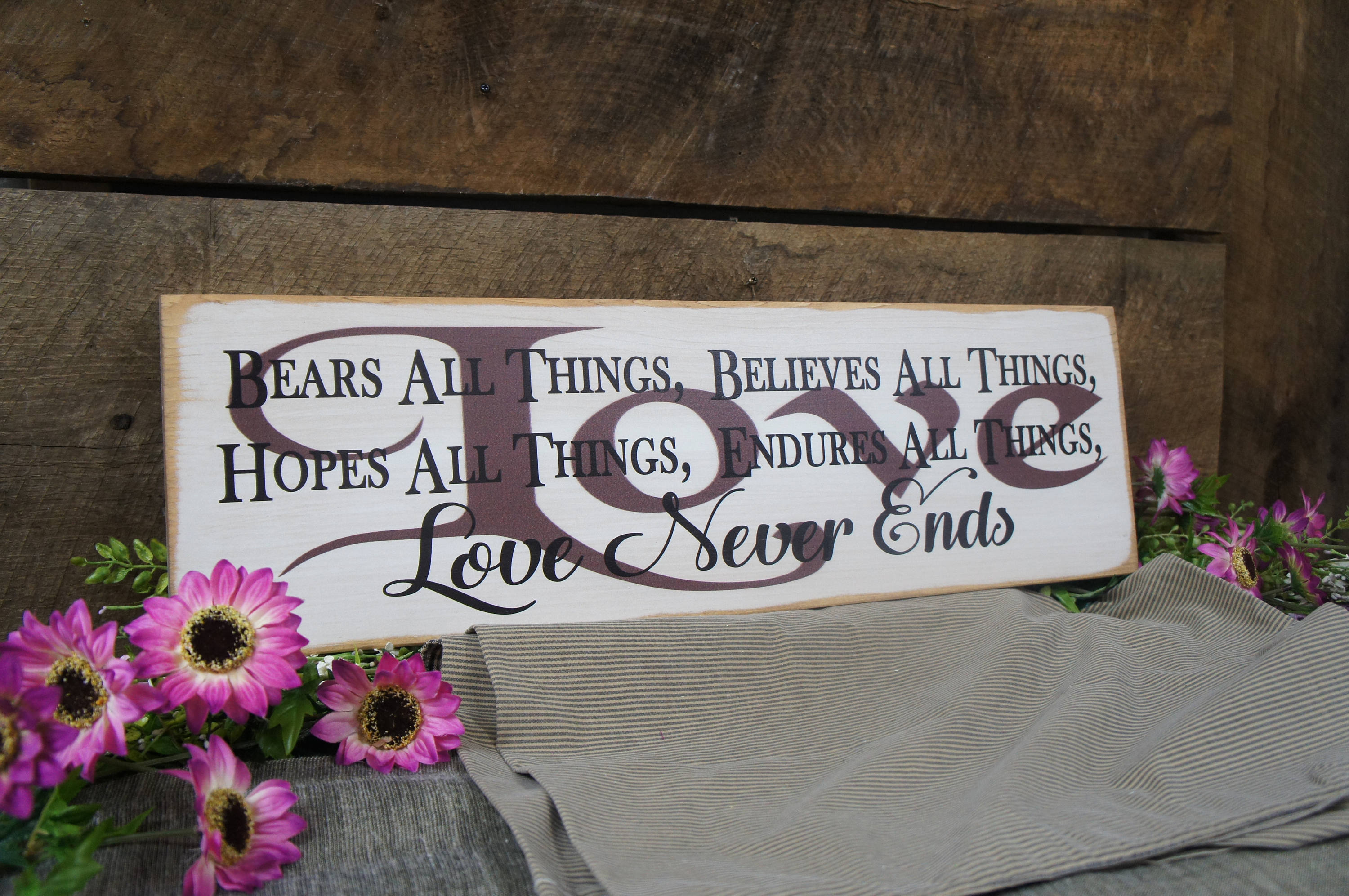 Love Bears All Things Hopes Endures Believes Love Never Ends Rustic Classy Design Free Word Color Changes Personalize