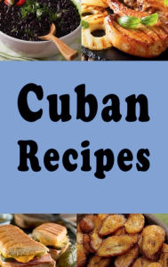 Cuban Recipes Katy Lyons Author