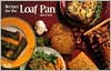 Recipes for the Loaf Pan Rose Grant Author