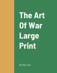 The Art Of War Large Print: Exposing Seafood Fraud and Protecting Local Fishermen Sun Tzu Author