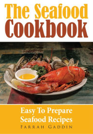The Seafood Cookbook Farrah Gaddin Author