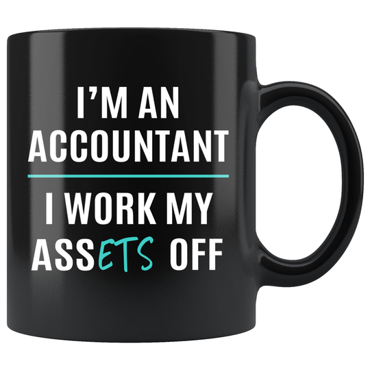 Funny Accountant Gift, I Work My Assets Off Mug, Accounting Thank You, Gift For Accountant, Bday