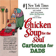 Chicken Soup for the Soul Cartoons for Dads Jack Canfield Author