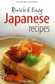 Mini Quick & Easy Japanese Recipes Angela Nahas Author