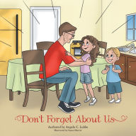 Don't Forget About Us Angela C. Lubbe Author