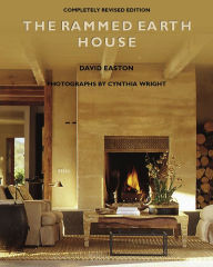 The Rammed Earth House David Easton Author