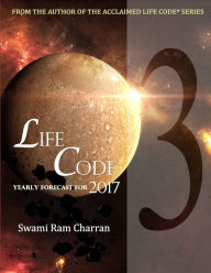LIFECODE #3 YEARLY FORECAST FOR 2017 VISHNU SWAMI RAM CHARRAN Author